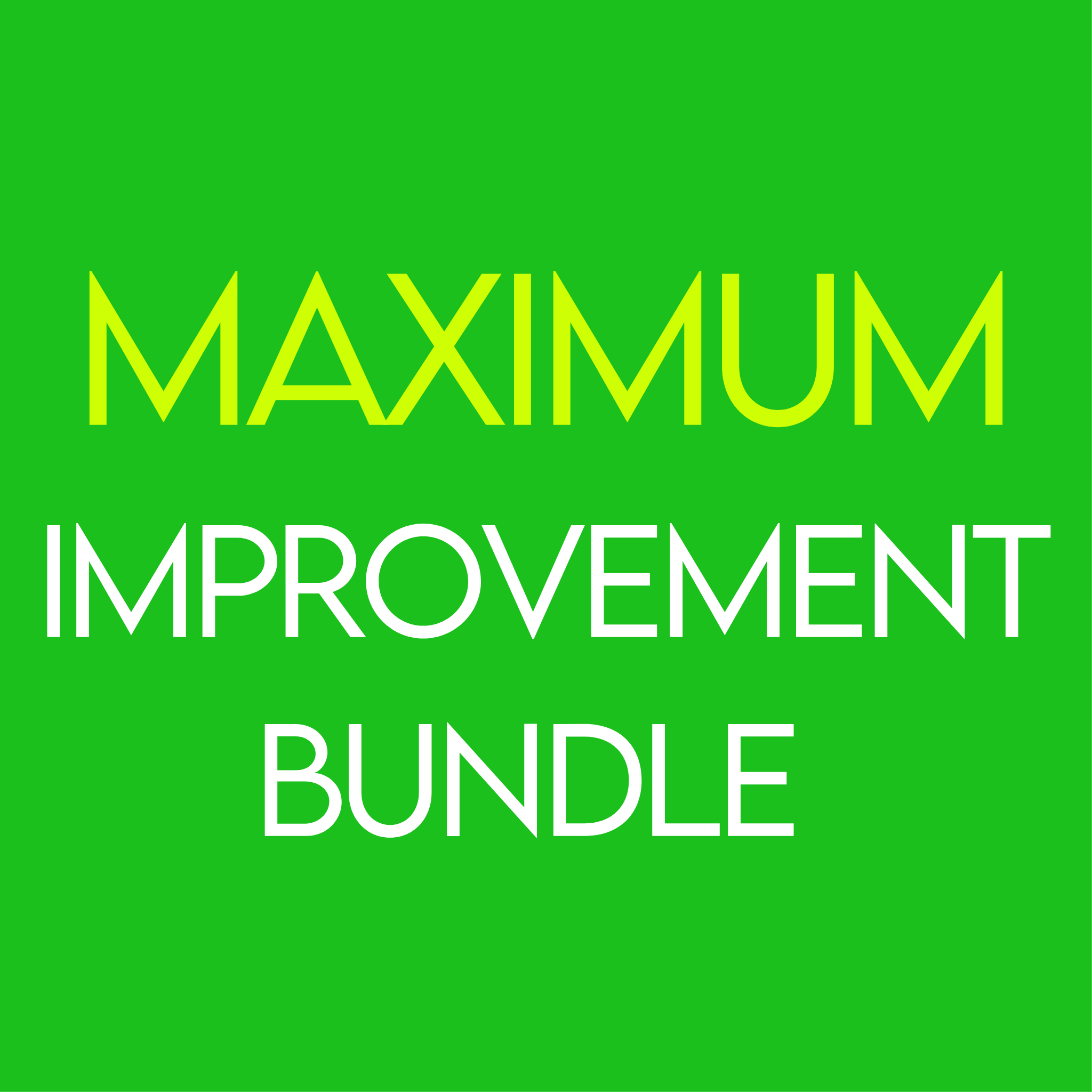 The Max Improvement Bundle